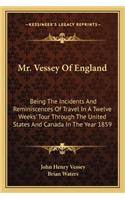 Mr. Vessey Of England