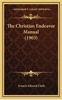 The Christian Endeavor Manual (1903)