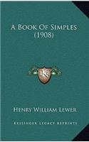 A Book of Simples (1908)