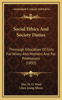 Social Ethics and Society Duties
