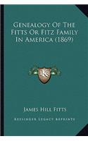 Genealogy Of The Fitts Or Fitz Family In America (1869)