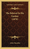 Beloved In His Garden (1878)