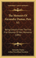 Memoirs Of Alexandre Dumas, Pere V1