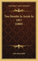 Two Months In Arrah In 1857 (1860)