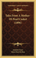 Tales From A Mother-Of-Pearl Casket (1896)