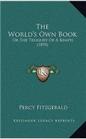The World's Own Book: Or The Treasury Of A Kempis (1895)