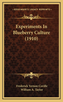 Experiments In Blueberry Culture (1910)