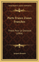 Ports Francs Zones Franches