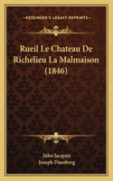 Rueil Le Chateau De Richelieu La Malmaison (1846)