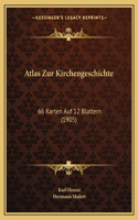 Atlas Zur Kirchengeschichte