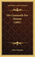 Die Gymnastik Der Stimme (1882)
