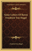 Some Letters Of Baron Friedrich Von Hugel