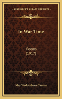In War Time: Poems (1917)(English)