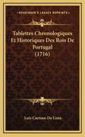 Tablettes Chronologiques Et Historiques Des Rois De Portugal (1716)