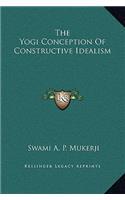 The Yogi Conception of Constructive Idealism