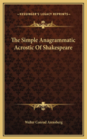The Simple Anagrammatic Acrostic Of Shakespeare