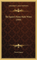 The Squire's Home Made Wines (1919)