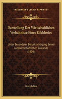 Darstellung Der Wirtschaftlichen Verhaltnisse Eines Eifeldorfes: Unter Besonderer Berucksichtigung Seiner Landwirtschaftlichen Zustande (1904)
