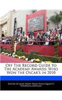 Off the Record Guide to the Academy Awards