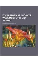 It Happened at Andover, Well Most of It Did, Anyway