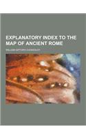 Explanatory Index to the Map of Ancient Rome