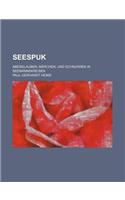 Seespuk; Aberglauben, Marchen, Und Schnurren in Seemannskreisen