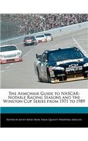The Armchair Guide to NASCAR: Notable Racing Seasons and the Winston Cup Series from 1971 to 1989(English)