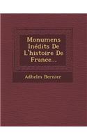 Monumens Inédits De L'histoire De France...