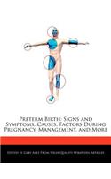 Preterm Birth: Signs and Symptoms, Causes, Factors During Pregnancy, Management, and More