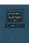 An Investigation of the Factors Concerned in the Causation of Industrial Accidents