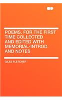 Poems. for the First Time Collected and Edited with Memorial-Introd. and Notes