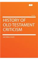 History of Old Testament Criticism