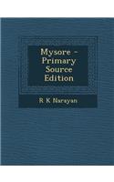 Mysore - Primary Source Edition