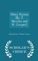 Olney Hymns [By J. Newton and W. Cowper]. - Scholar's Choice Edition