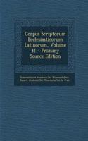 Corpus Scriptorum Ecclesiasticorum Latinorum, Volume 41