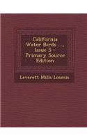 California Water Birds ..., Issue 5 - Primary Source Edition