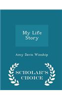 My Life Story - Scholar's Choice Edition