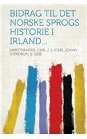 Bidrag Til Det Norske Sprogs Historie I Irland