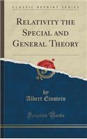 Relativity the Special and General Theory (Classic Reprint)