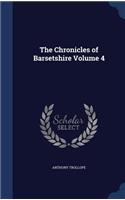 The Chronicles of Barsetshire Volume 4: (English)