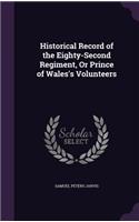 Historical Record of the Eighty-Second Regiment, Or Prince of Wales's Volunteers