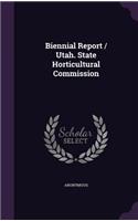 Biennial Report / Utah. State Horticultural Commission