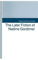 Later Fiction of Nadine Gordimer