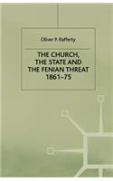 Church, the State and the Fenian Threat 1861-75