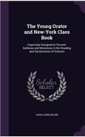 The Young Orator and New-York Class Book