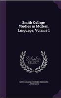Smith College Studies in Modern Language, Volume 1: (English)