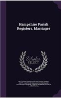Hampshire Parish Registers. Marriages