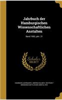 Jahrbuch der Hamburgischen Wissenschaftlichen Anstalten; Band 1903, jahr. 21: (German)