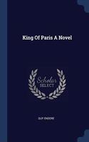 KING OF PARIS A NOVEL