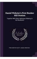 Daniel Webster's First Bunker Hill Oration